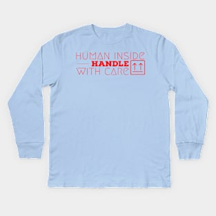 Handle with care Kids Long Sleeve T-Shirt